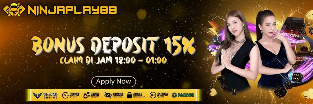 BONUS DEPOSIT DI JAM KHUSUS 15% NINJAPLAY88